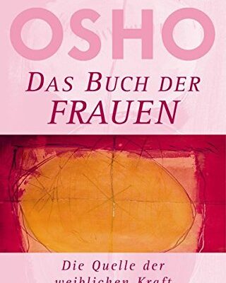 OSHO - DAS BUCH DER FRAUEN